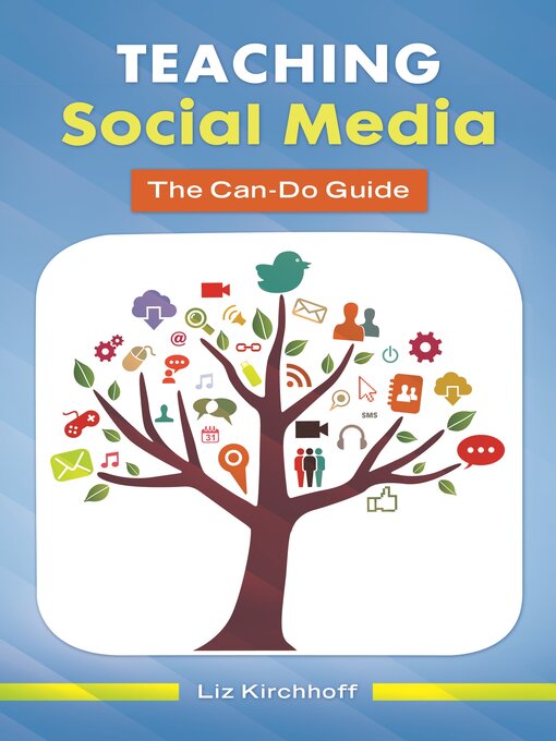 Title details for Teaching Social Media by Liz Kirchhoff - Available